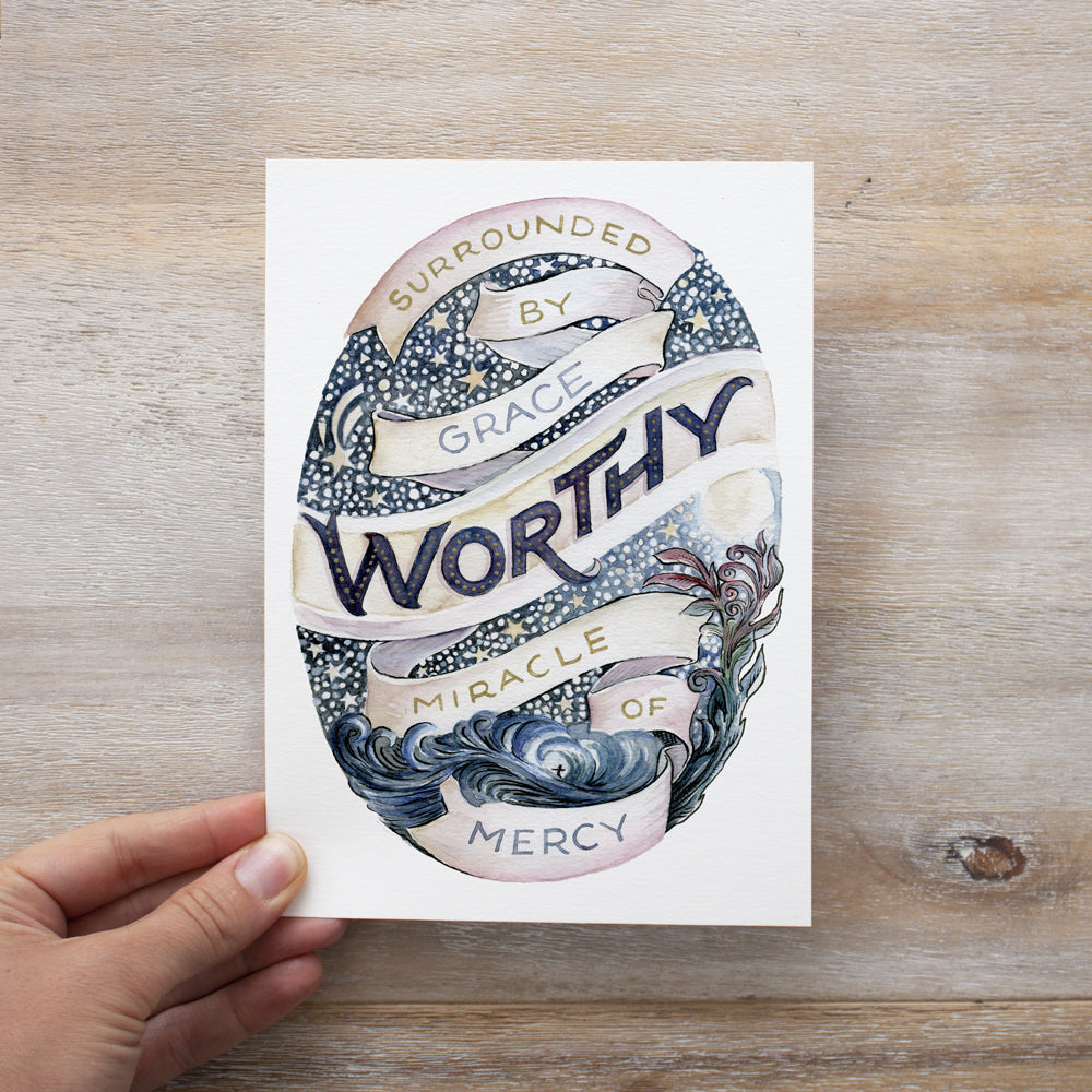 WORTHY - Limited edition 5x7 inch giclee print